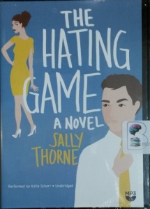 The Hating Game written by Sally Thorne performed by Katie Schorr on MP3 CD (Unabridged)